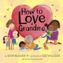 How To Love A Grandma