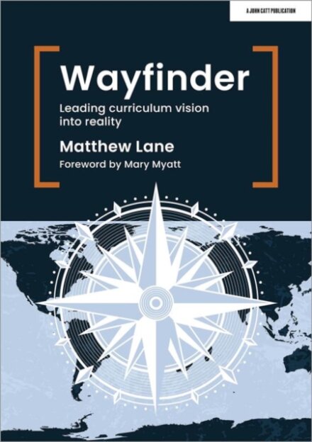 Wayfinder: Leading curriculum vision into reality