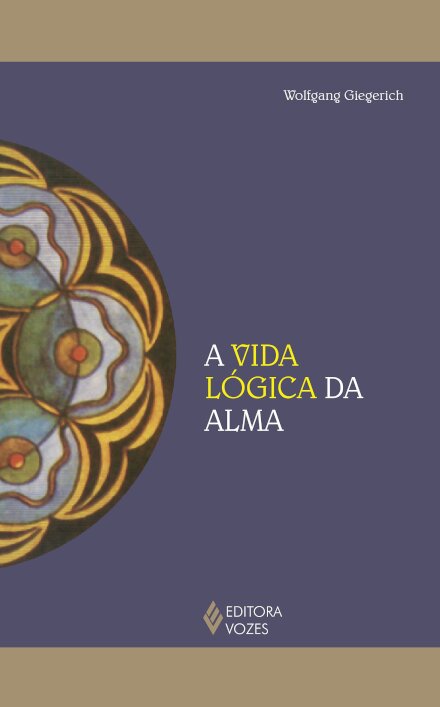 A Vida Lógica Da Alma