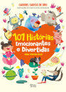 101 Histórias Emocionantes e Divertidas para Crescer Feliz!