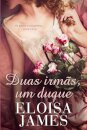 Duas Irmãs, um Duque