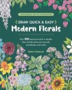 Draw Quick & Easy Modern Florals