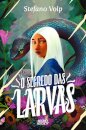 O Segredo das Larvas