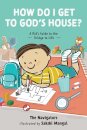 How Do I Get to God's House?