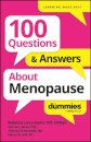 100 Questions & Answers About Menopause For Dummies