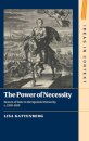 The Power of Necessity
