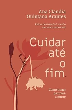 Cuidar Até O Fim: Como Trazer Paz Para A Morte