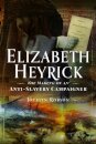 Elizabeth Heyrick: The Making of an Anti-Slavery Campaigner