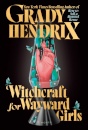Witchcraft For Wayward Girls