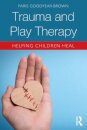 Trauma and Play Therapy