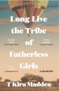 Long Live the Tribe of Fatherless Girls