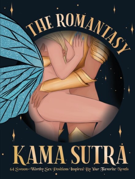 The Romantasy Kama Sutra