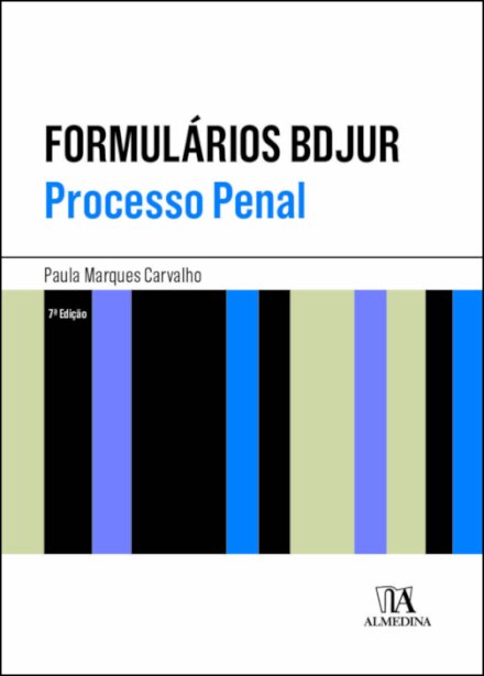 Formulários Bdjur - Processo Penal - 7.ª Edição