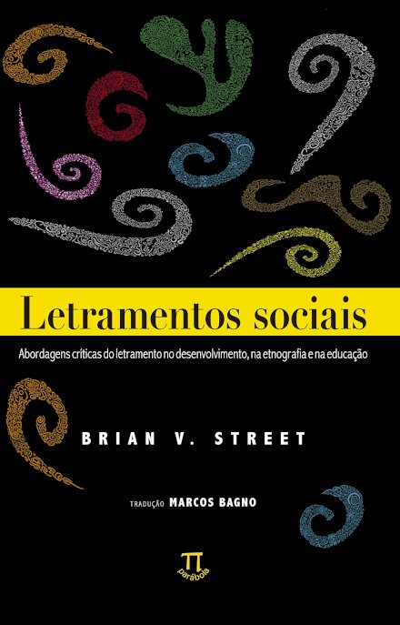Letramentos Sociais: Abordagens Críticas Do Letramento