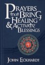 Prayers That Bring Healing And Activate Blessings