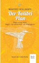 Der Kolibri-Plan