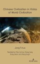Chinese Civilization in Vistas of World Civilization