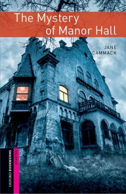 Oxford Bookworms Library: Starter: The Mystery of Manor Hall audio pack