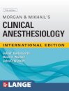 IE Morgan and Mikhail's Clinical Anesthesiology
