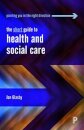 The Short Guide to Health and Social Care