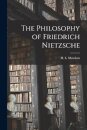 The Philosophy of Friedrich Nietzsche
