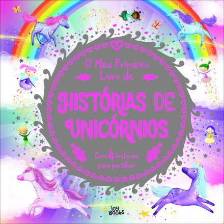 O Meu Primeiro Livro de Histórias de Unicórnios