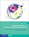 Manual of Embryo Selection in Human Assisted Reproduction