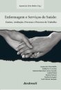 Enfermagem E Serviços De Saúde - Ensino, Avaliação, Processo e Processo de Trabalho
