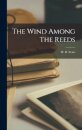 The Wind Among The Reeds