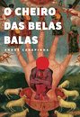 O Cheiro das belas balas