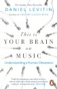 This Is Your Brain On Music