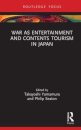 War as Entertainment and Contents Tourism in Japan