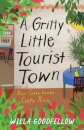 A Gritty Little Tourist Town