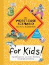 The Worst-Case Scenario Survival Handbook for Kids