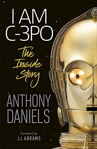 I Am C3Po: The Inside Story