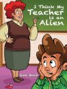 I Think My Teacher Is an Alien