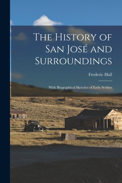 The History of San José and Surroundings