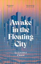 Awake In The Floating City