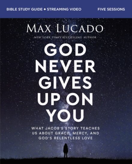 God Never Gives Up on You Bible Study Guide plus Streaming Video