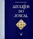 Azulejos Do Juncal : Contributos Para a Historia Do Azulejo Em Portugal