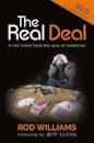 The Real Deal: A Life Freed from the Grip of Addiction