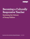 Becoming a Culturally Responsive Teacher: Sustaining the Cultures of Young Children