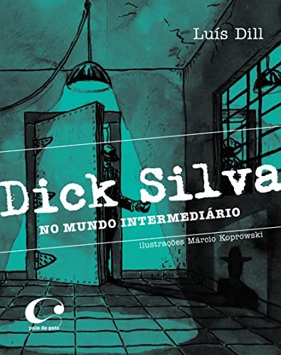 Dick Silva No Mundo Intermediário
