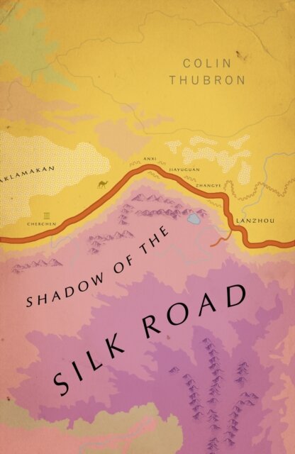 Shadow Of The Silk Road: Vintage Voyages