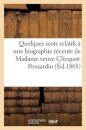 Quelques Mots Relatifs A Une Biographie Recente de Madame Veuve Clicquot-Ponsardin