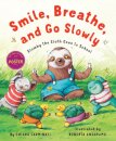 Smile, Breathe, and Go Slowly
