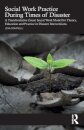 Social Work Practice During Times of Disaster