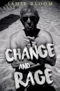 Change and Rage