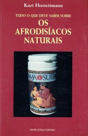 Tudo o que deve saber sobre os afrodisíacos naturais