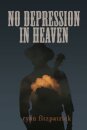 No Depression in Heaven